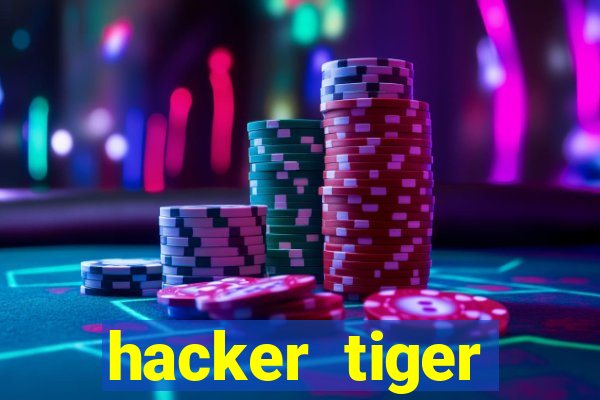 hacker tiger fortune gratis